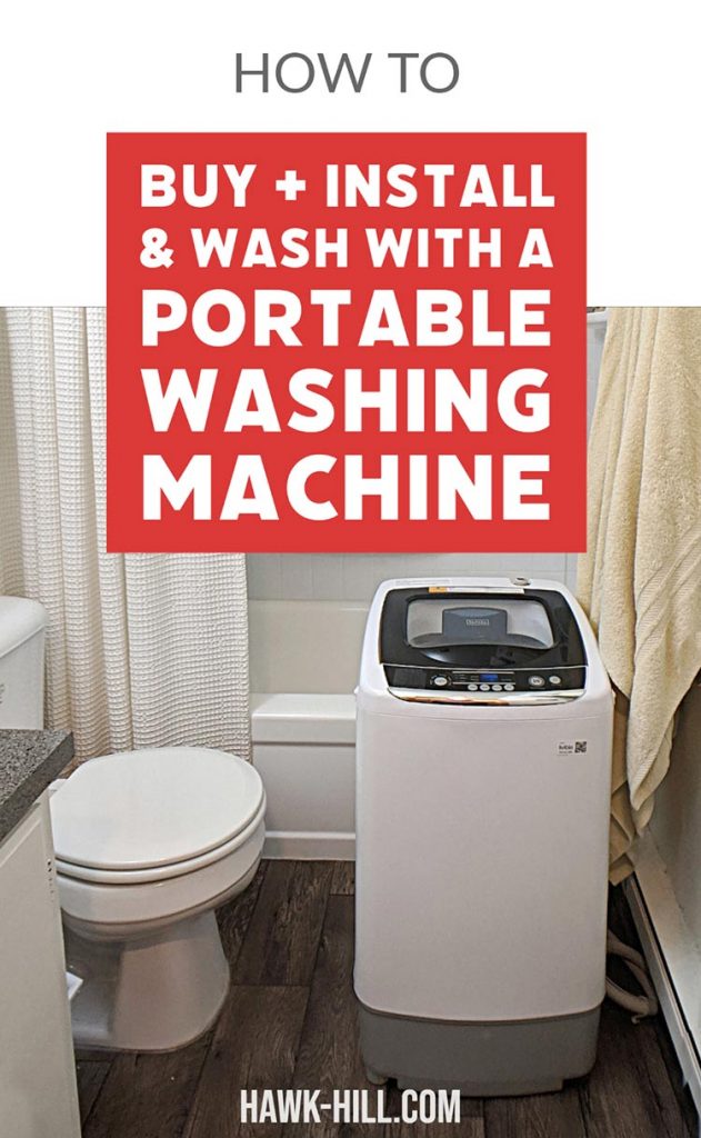 Tips for buying, installing and using a portable washing machine in an apartment or tiny home + bonus tips for efficient clothes drying without a dryer