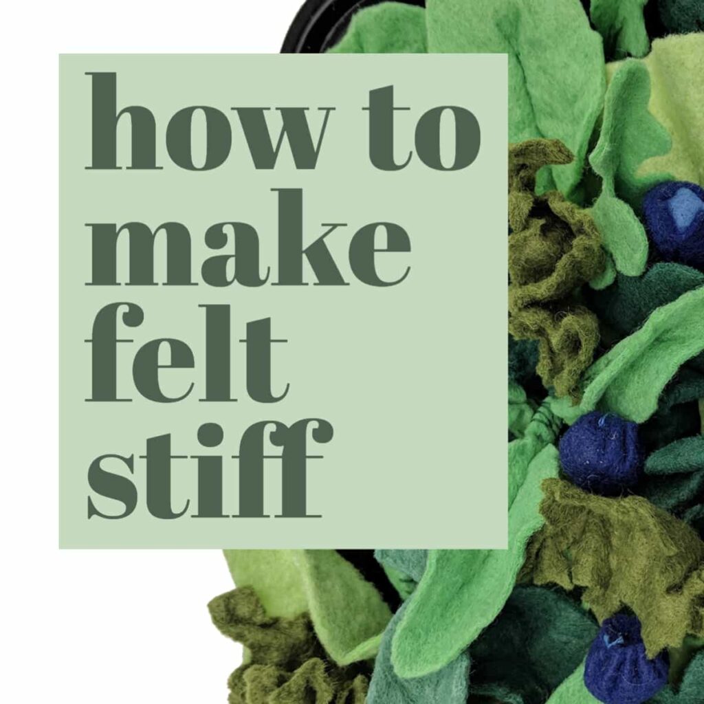 How To Stiffen Felt Fabric for Felt Crafts and DIY Projects Hawk Hill