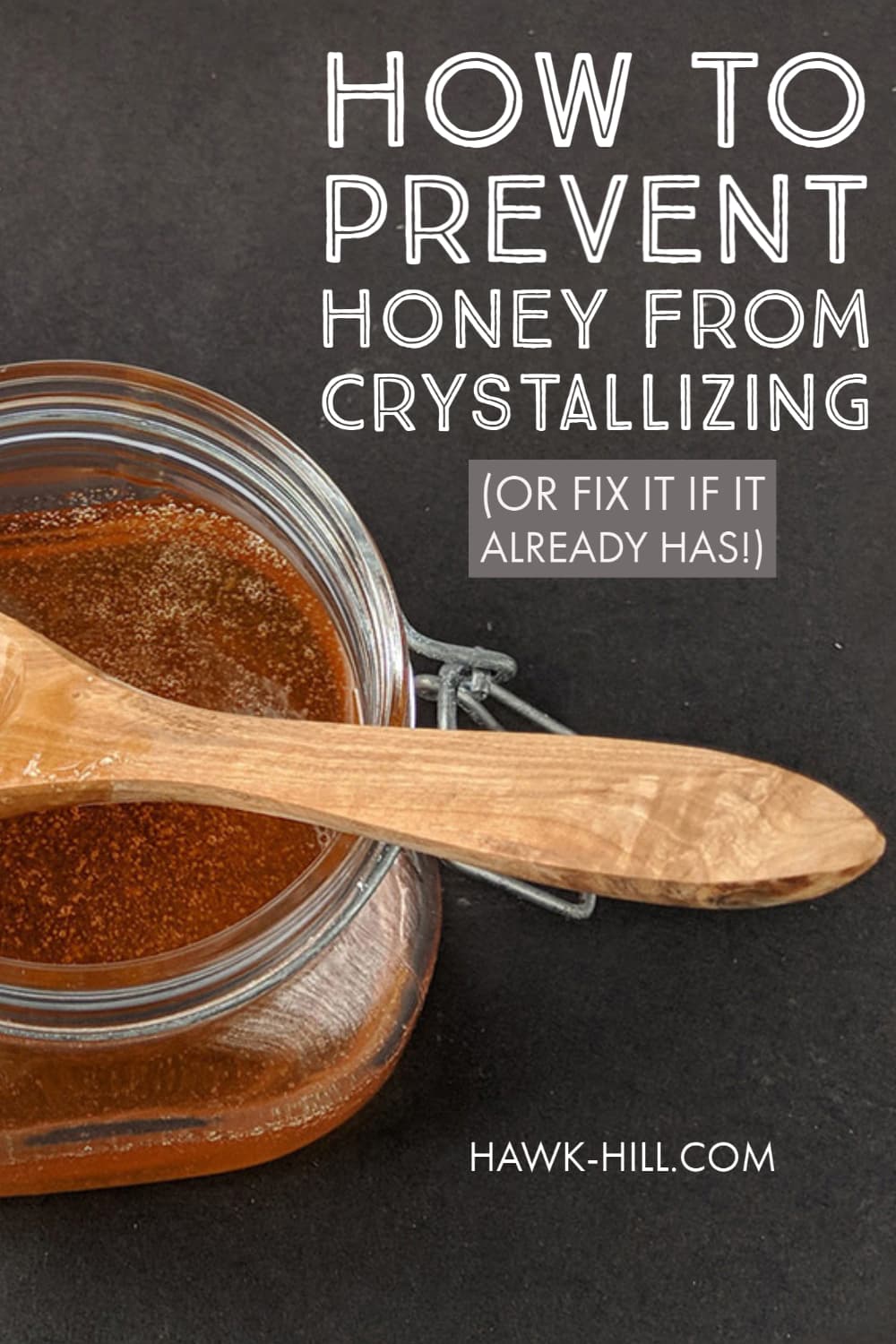1 Easy Tip to prevent honey from crystallizing - & fix it if it already has