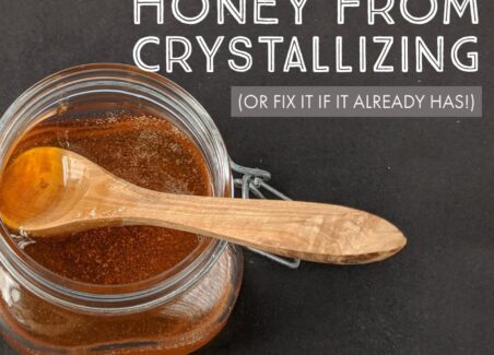 1 Easy Tip to prevent honey from crystallizing - & fix it if it already has