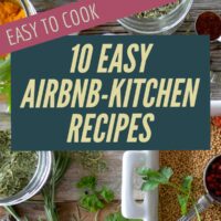 10 simple recipes that can be easily prepared in an AirBNB, vacation rental, or even RV kitchen, plus included shopping list