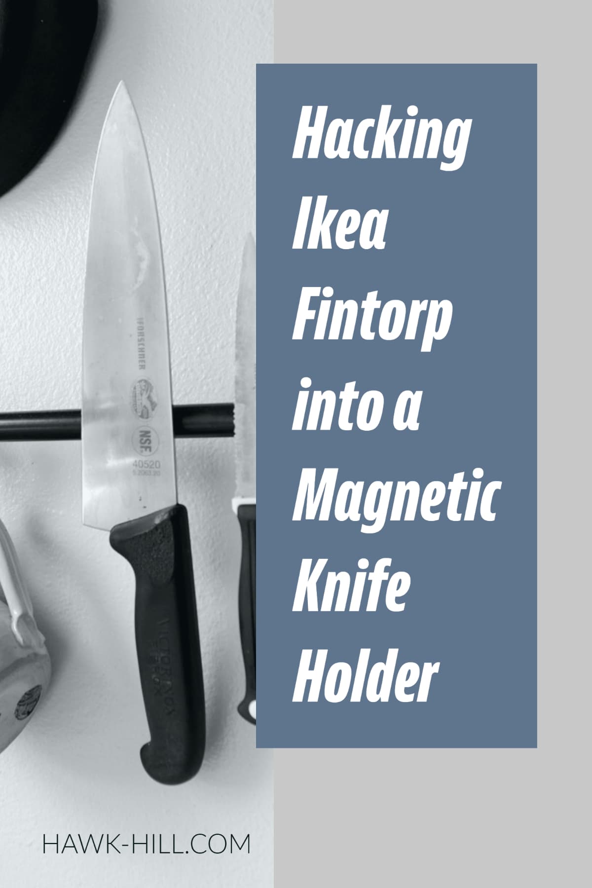 DIY Hacking Ikea Fintorp into a Knife Holder Hawk Hill