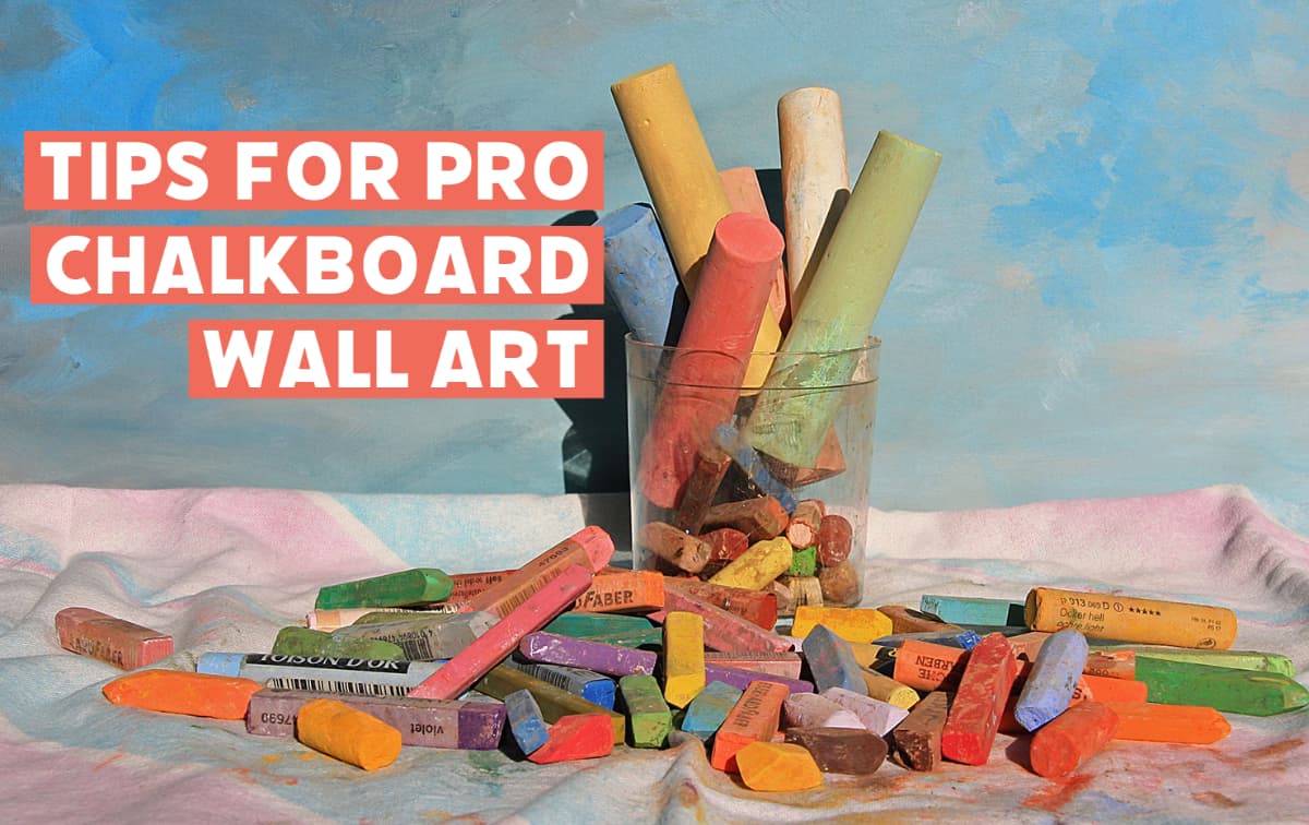 Tips for making your chalkboard wall or sidewalk art look great