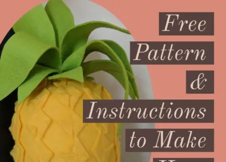 Make this DIY felt pineapple for decoration or felt food play