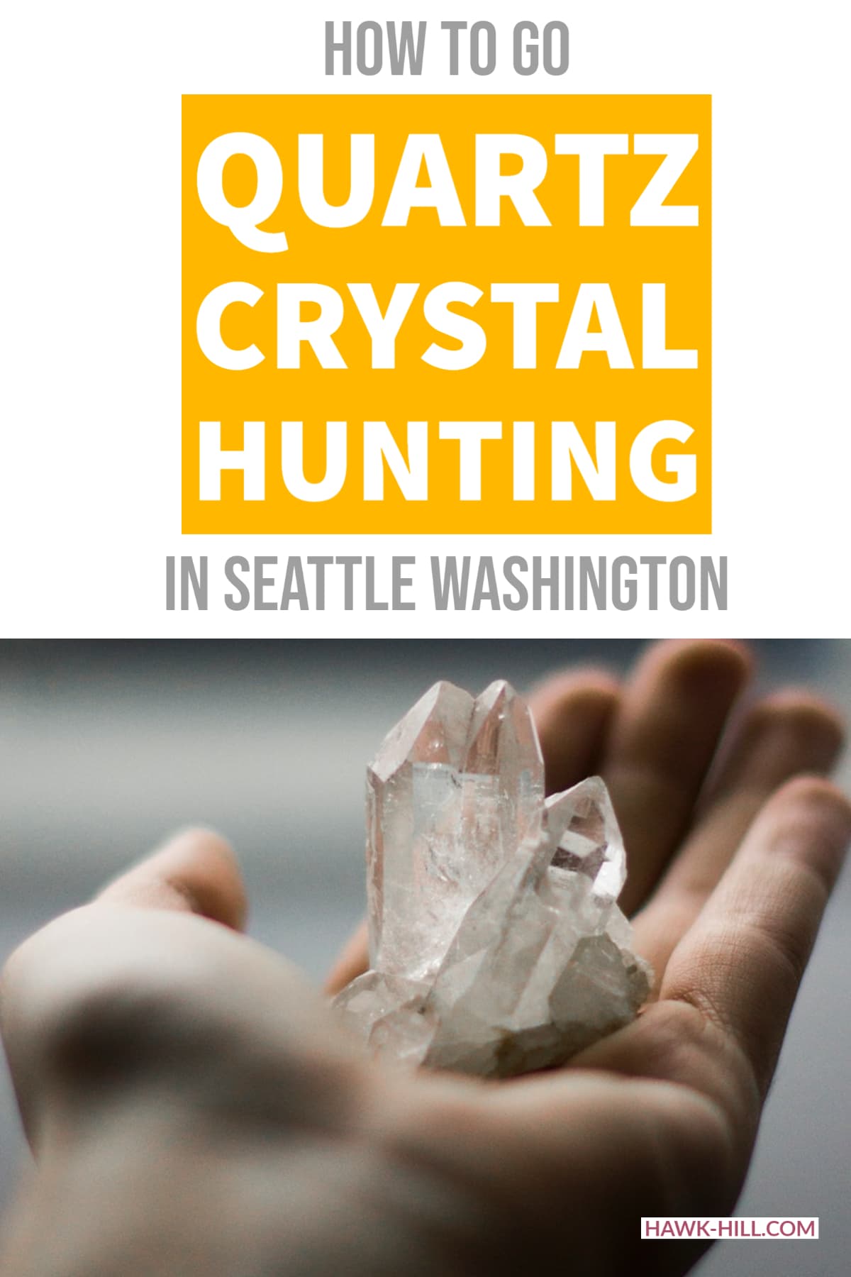 How to hunt for and dig your own quartz crystals in Seattle.
