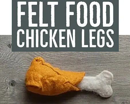 make a felt food chicken leg